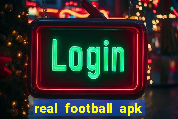 real football apk dinheiro infinito